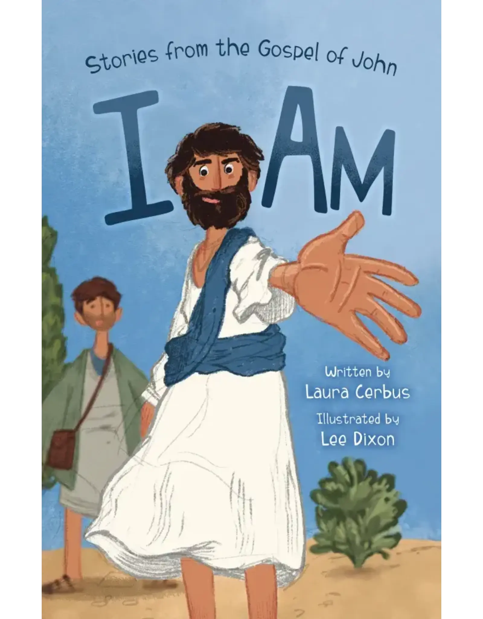 Laura Cerbus and Lee Dixon I AM - Stories from the Gospel of John