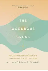 Wil Triggs and Lorraine Triggs The Wondrous Cross Lent Devotional