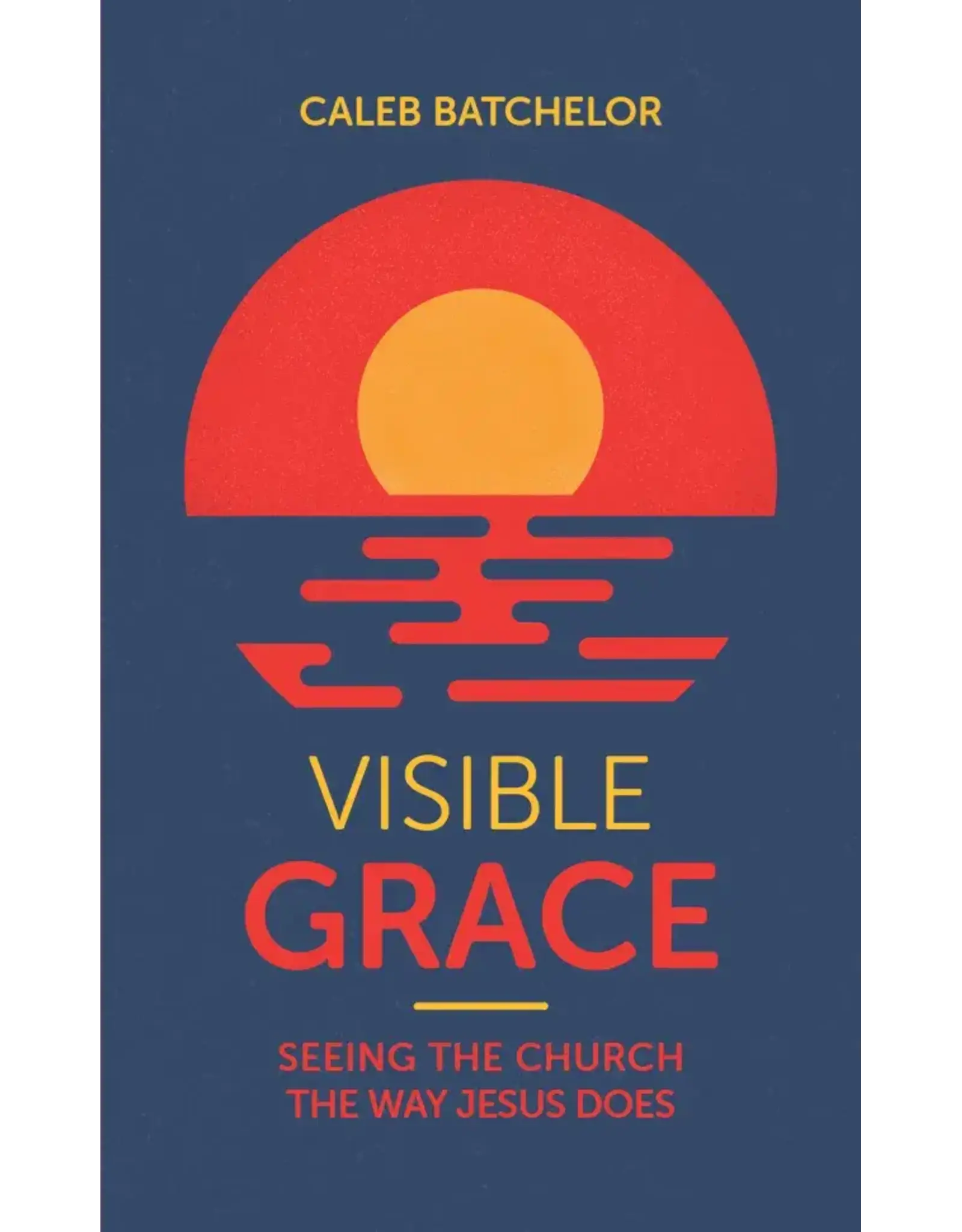 Caleb Batchelor Visible Grace