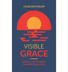 Caleb Batchelor Visible Grace