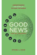 Mitchell L. Chase Good News for All the Earth