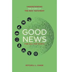 Mitchell L. Chase Good News for All the Earth