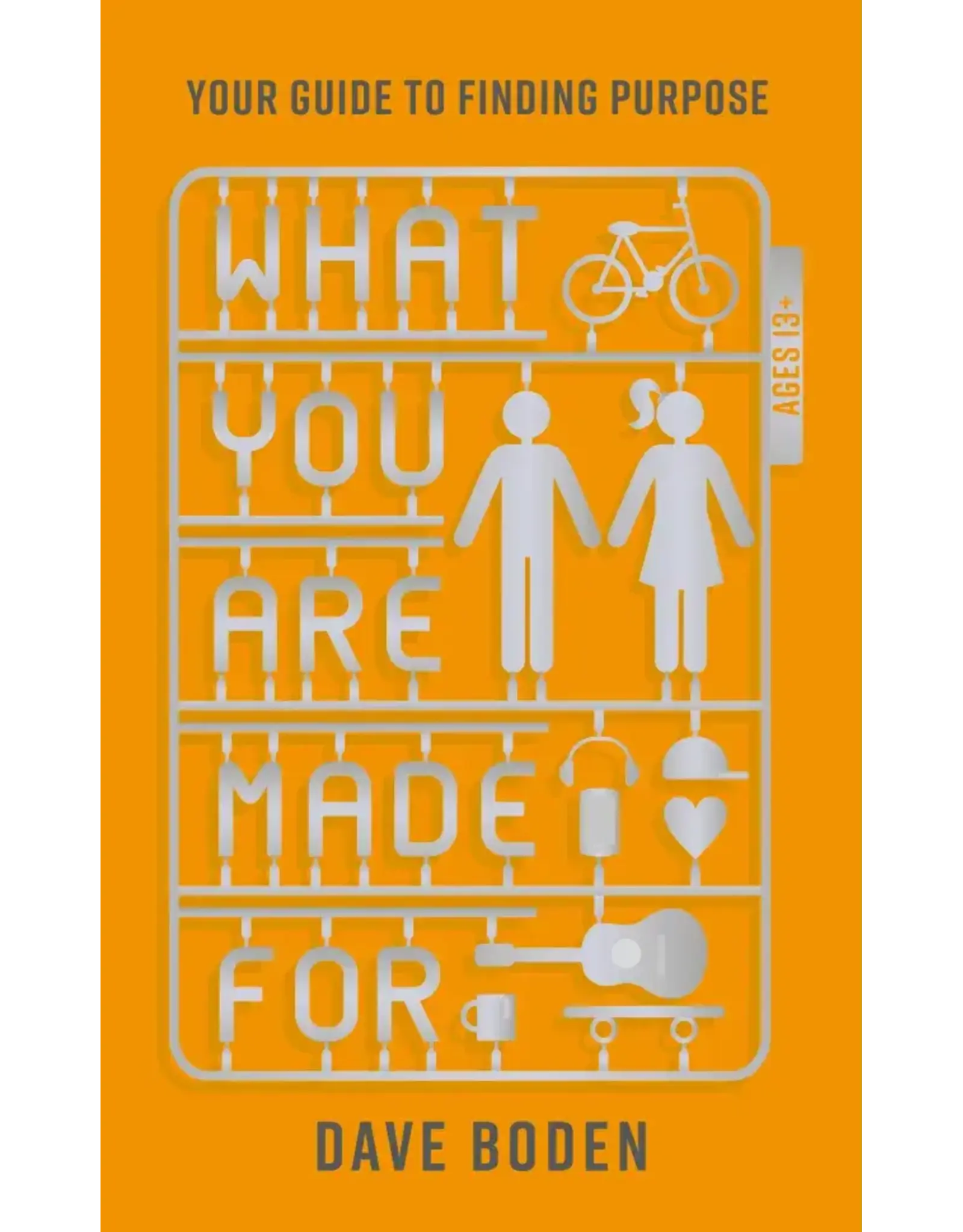 Dave Boden What You Are Made For