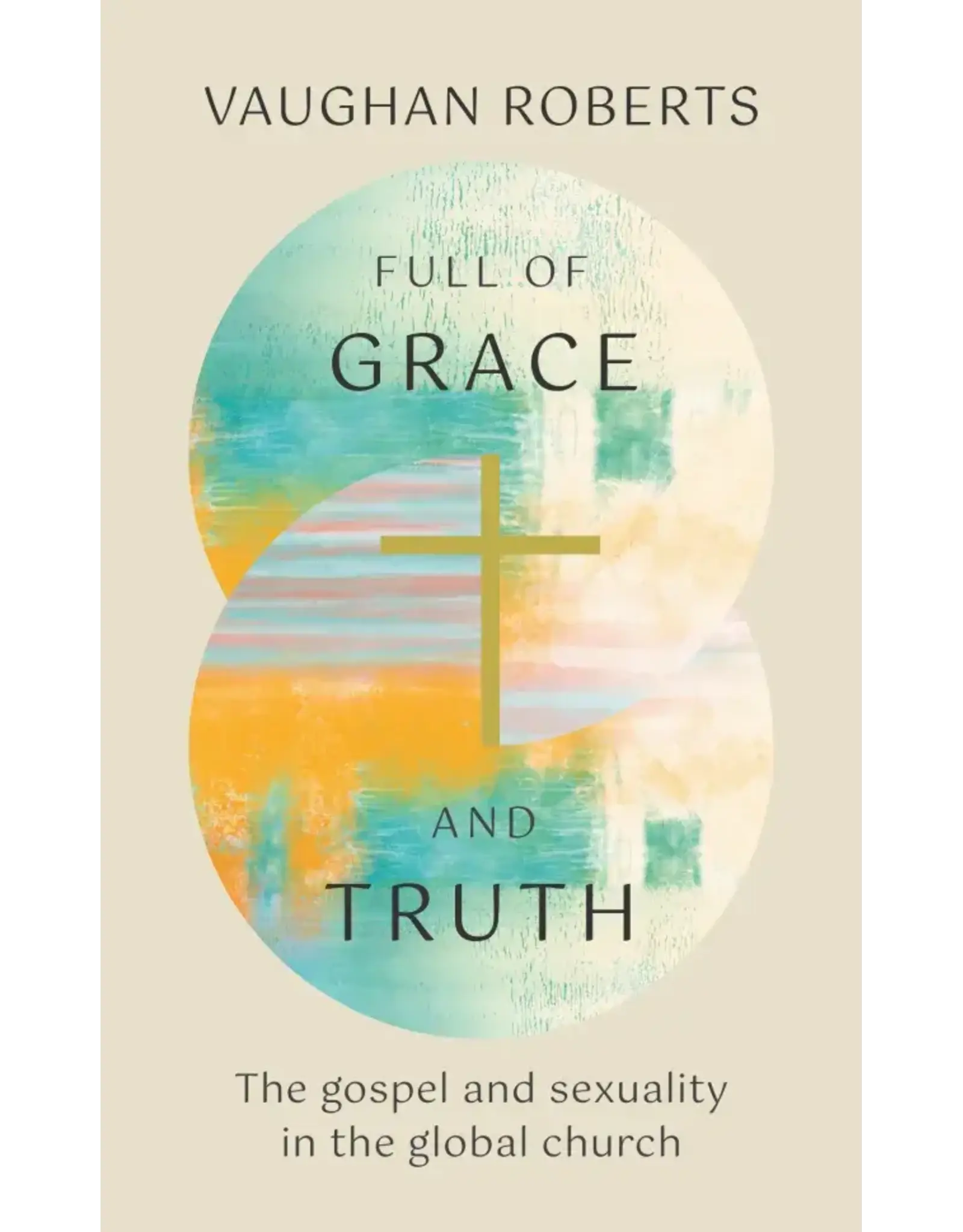 Vaughan Roberts Full of Grace and Truth