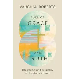 Vaughan Roberts Full of Grace and Truth