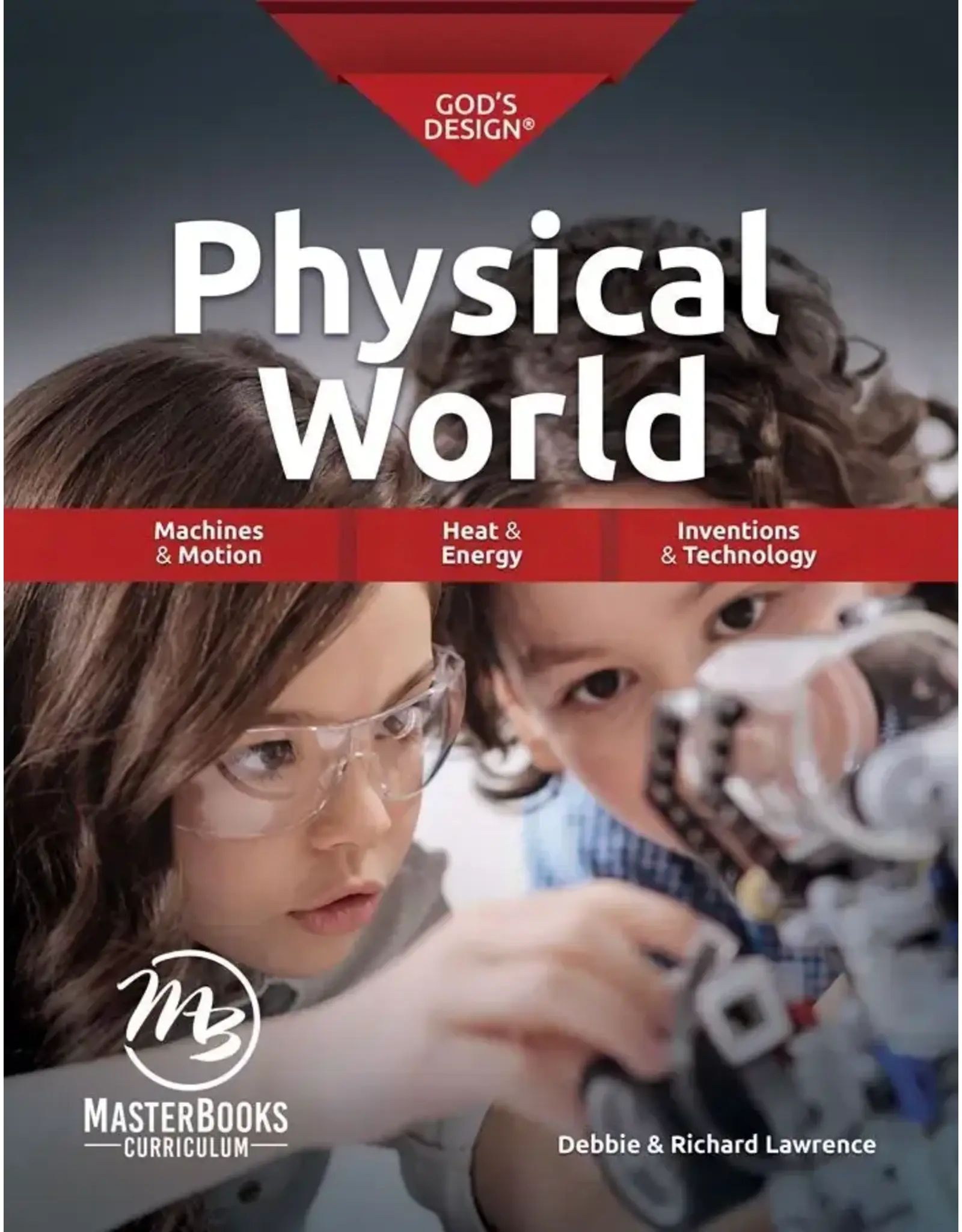 Richard and Debbie Lawrence God's Design for the Physical World Set (MB Edition)