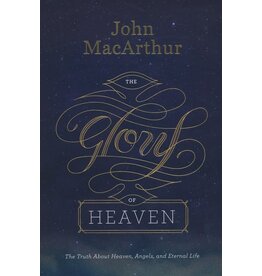 John MacArthur The Glory of Heaven - Softcover