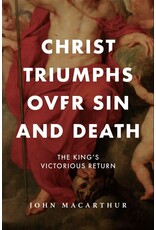 John MacArthur Christ Triumphs over Sin and Death