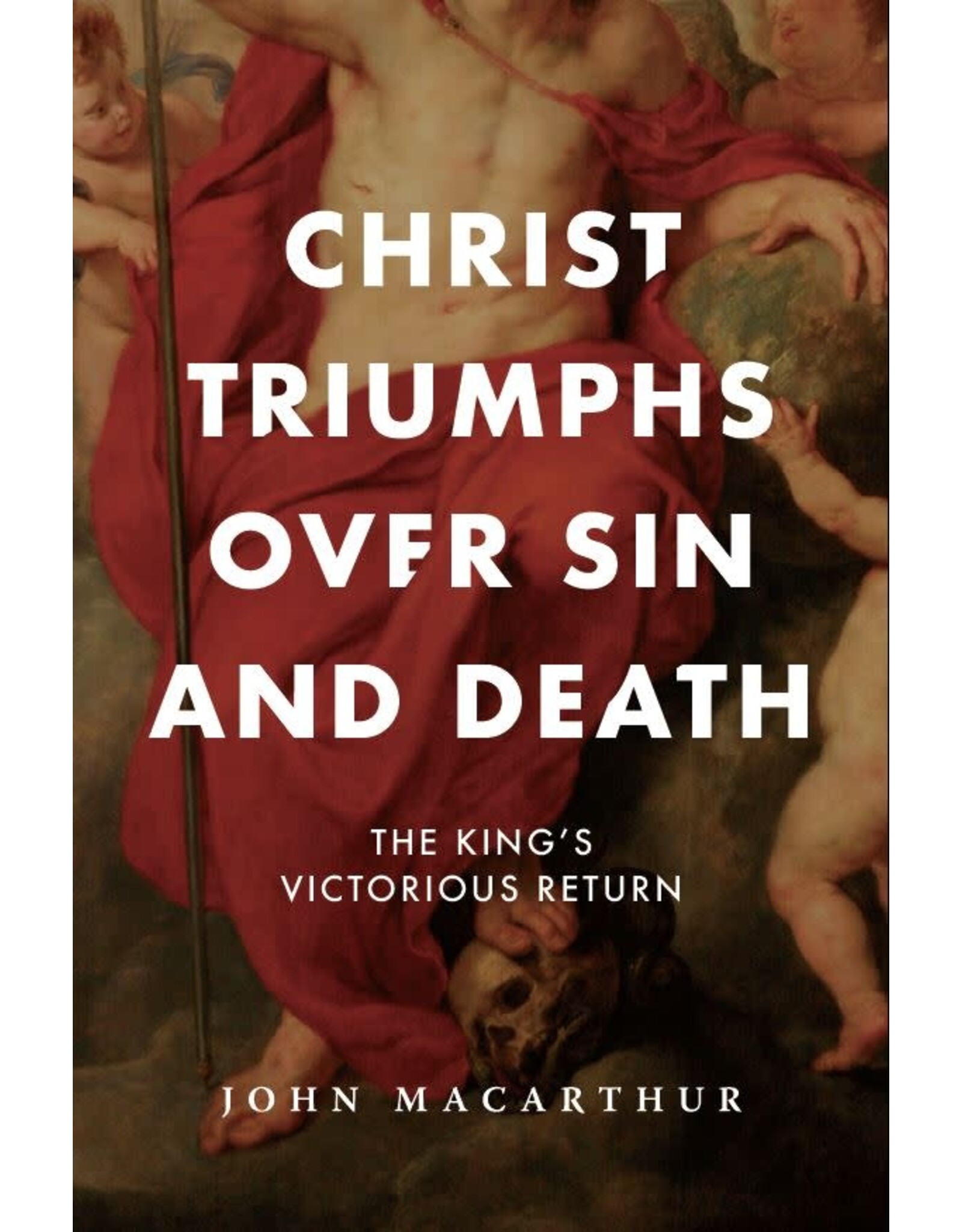 John MacArthur Christ Triumphs over Sin and Death