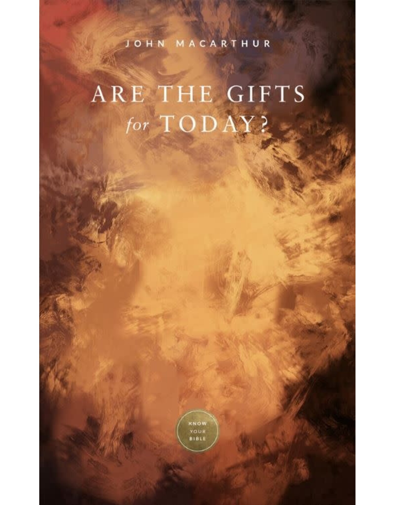John MacArthur Are the Gifts for Today