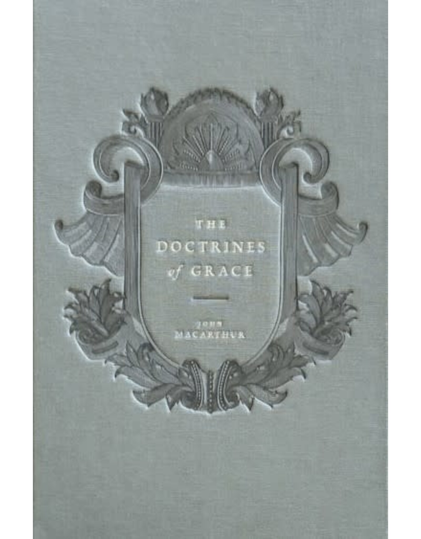 John MacArthur The Doctrines of Grace (MacArthur)