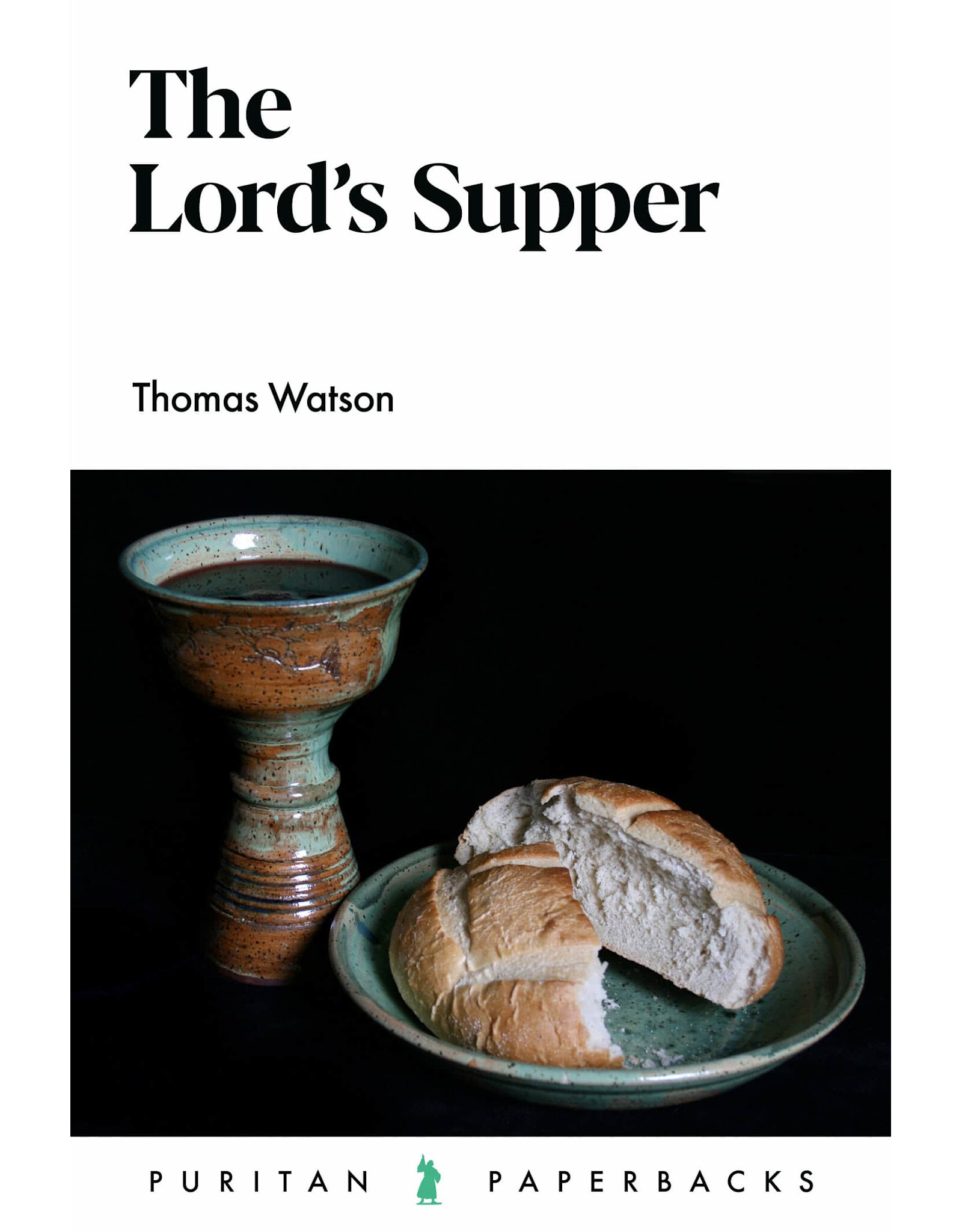 Thomas Watson The Lord's Supper