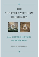 John Whitecross The Shorter Catechism Illustrated