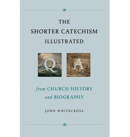 John Whitecross The Shorter Catechism Illustrated
