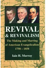 Iain H Murray Revival and Revivalism