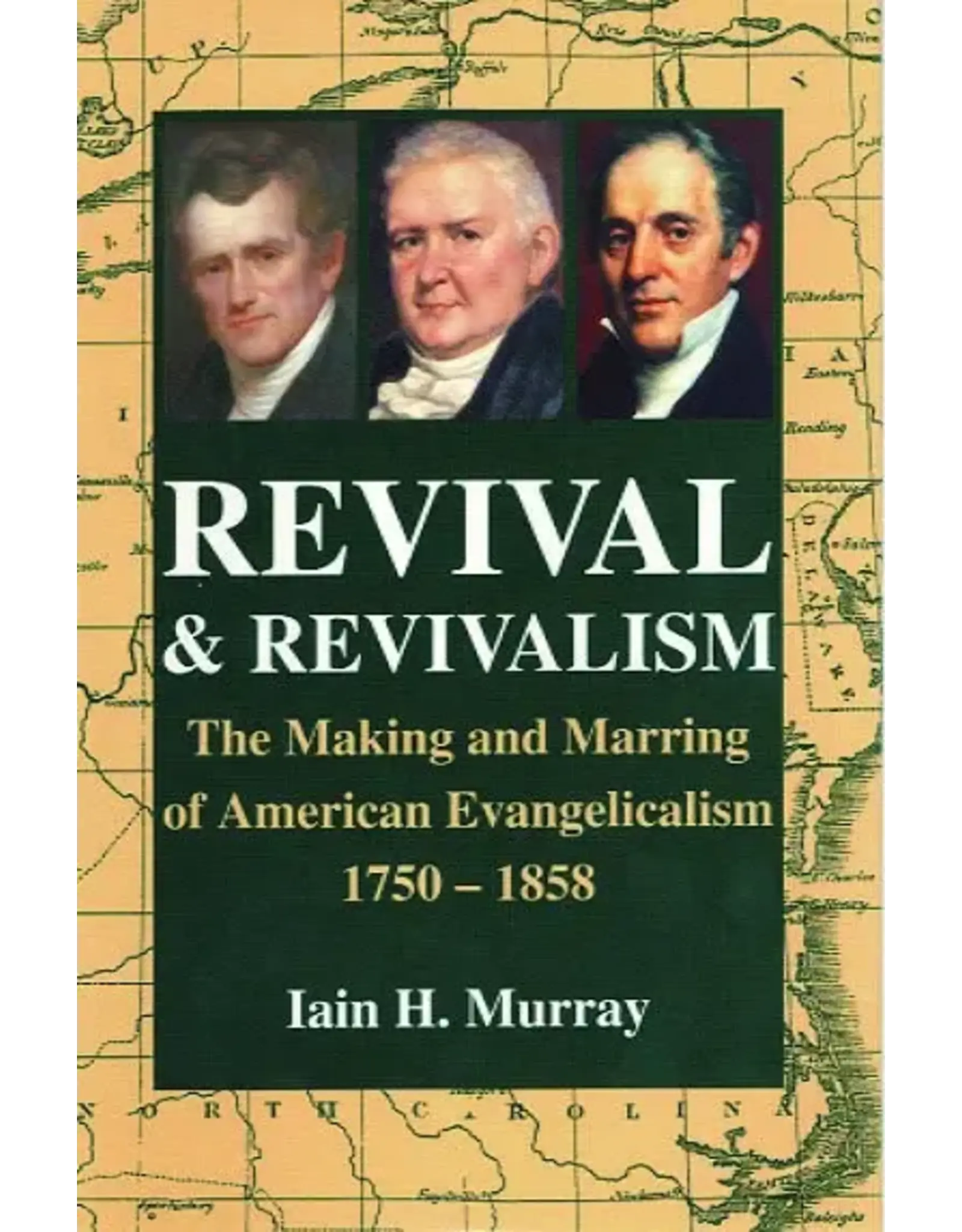 Iain H Murray Revival and Revivalism