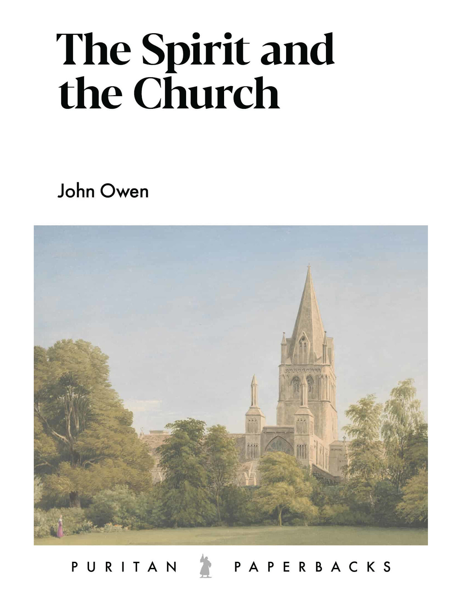John Owen The Spirit and the Church (Puritan Paperbacks)