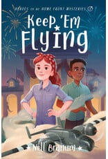 Nell Branum Keep 'Em Flying - Heroes on the Home Front Mysteries #1
