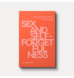 Doug Hanna Sex and Self Forgetfulness
