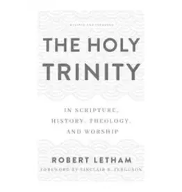 Robert Letham The Holy Trinity