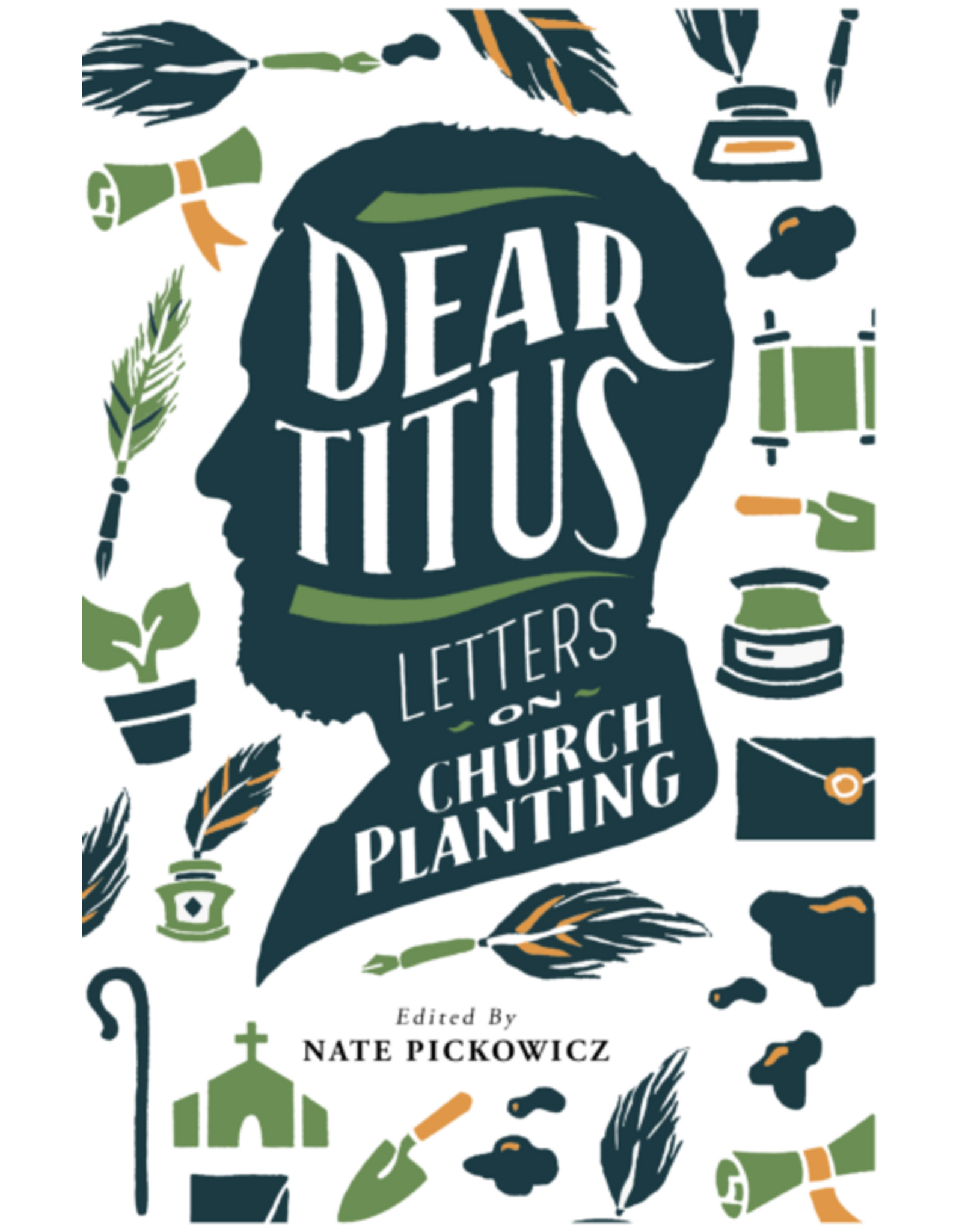 Nate Pickowicz Dear Titus - Letters on Church Planting