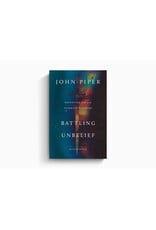 John Piper Battling Unbelief