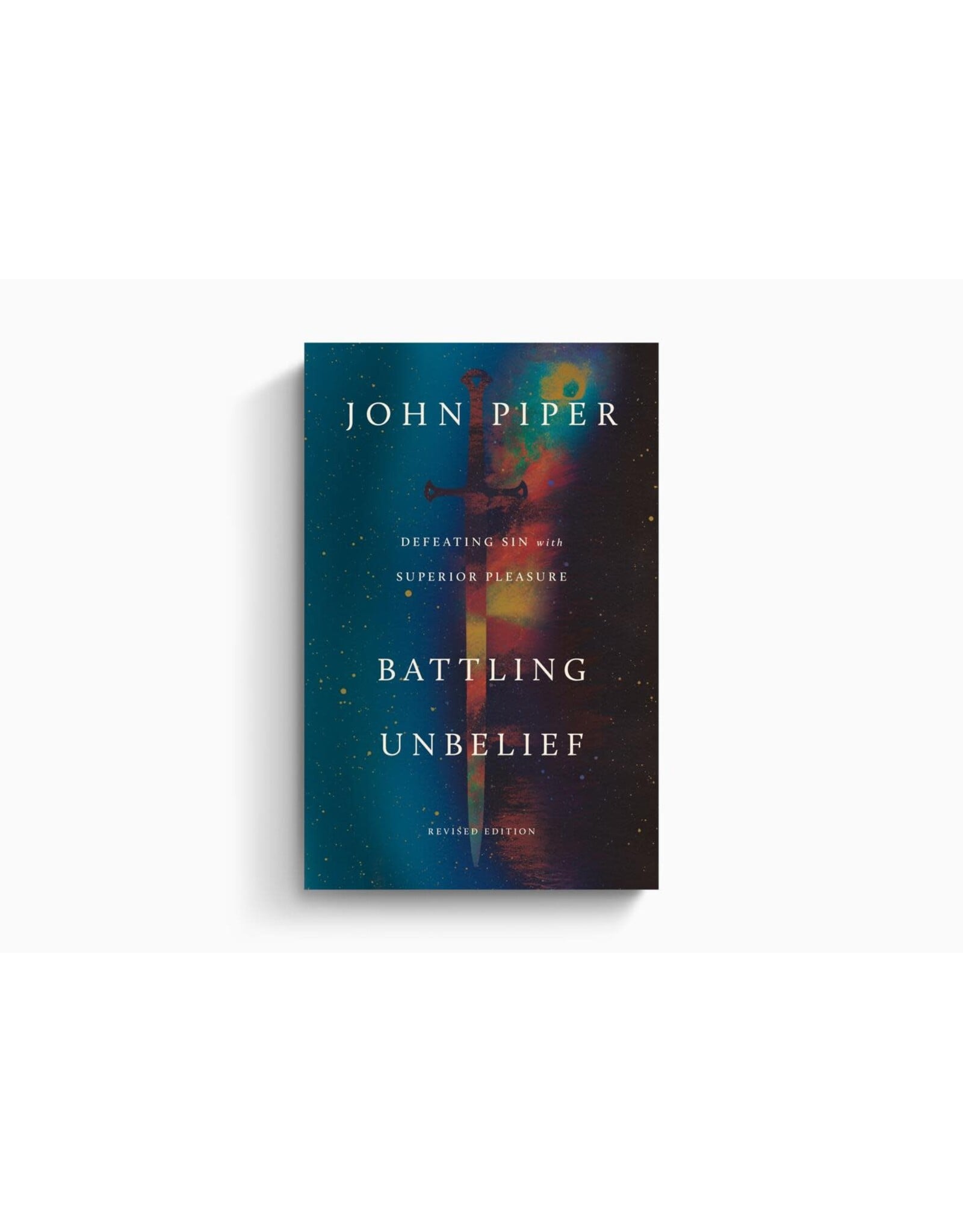 John Piper Battling Unbelief
