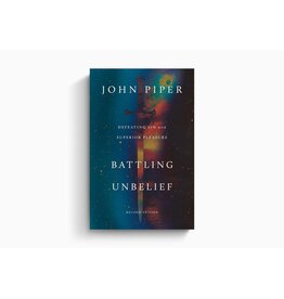 John Piper Battling Unbelief