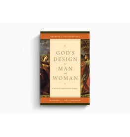 Andreas J Kostenberger God's Design for Man and Woman