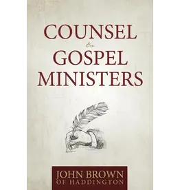 John Brown of Haddington Counsel to Gospel Ministers