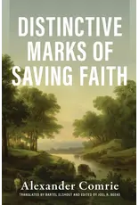 Alexander Comrie Distinctive Marks of Saving Faith