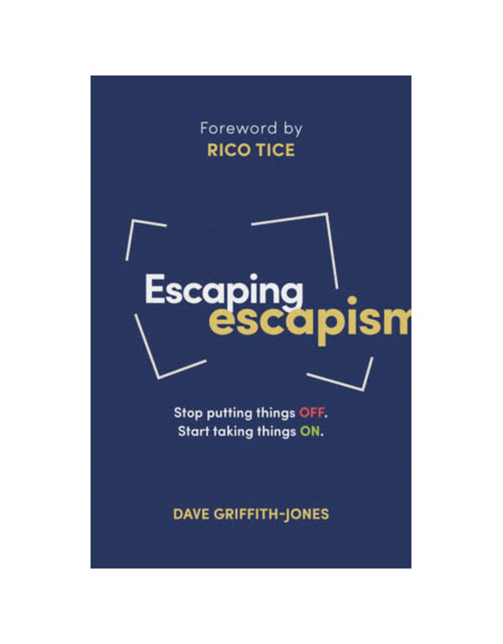 Dave Griffith-Jones Escaping Escapism
