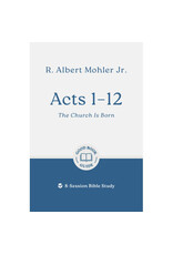 Albert Mohler Acts 1-12: The Church is Born