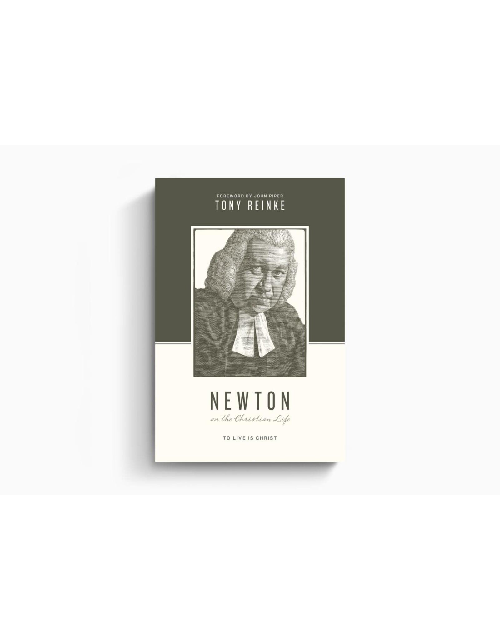 Tony Reinke Newton on the Christian Life