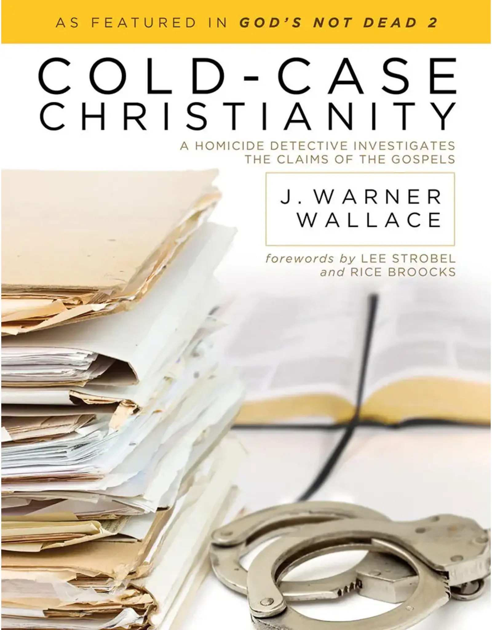 J. Warner Wallace Cold Case Christianity: A Homicide Detective