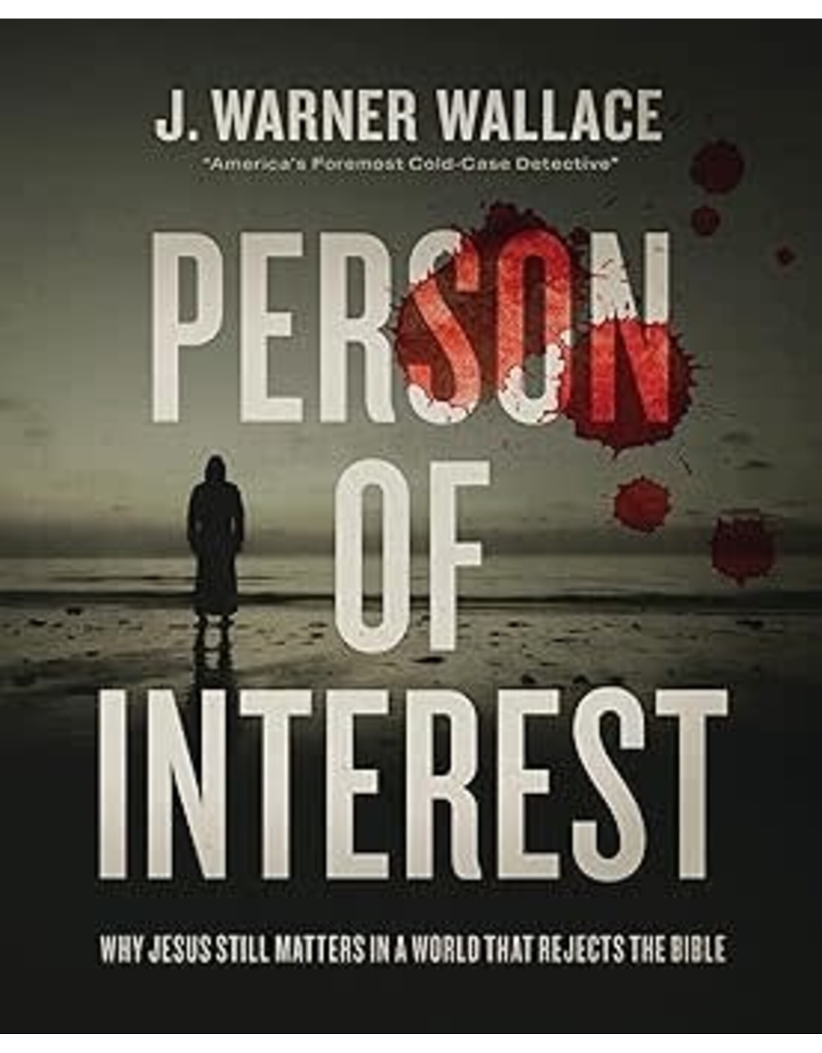 J. Warner Wallace Person of Interest