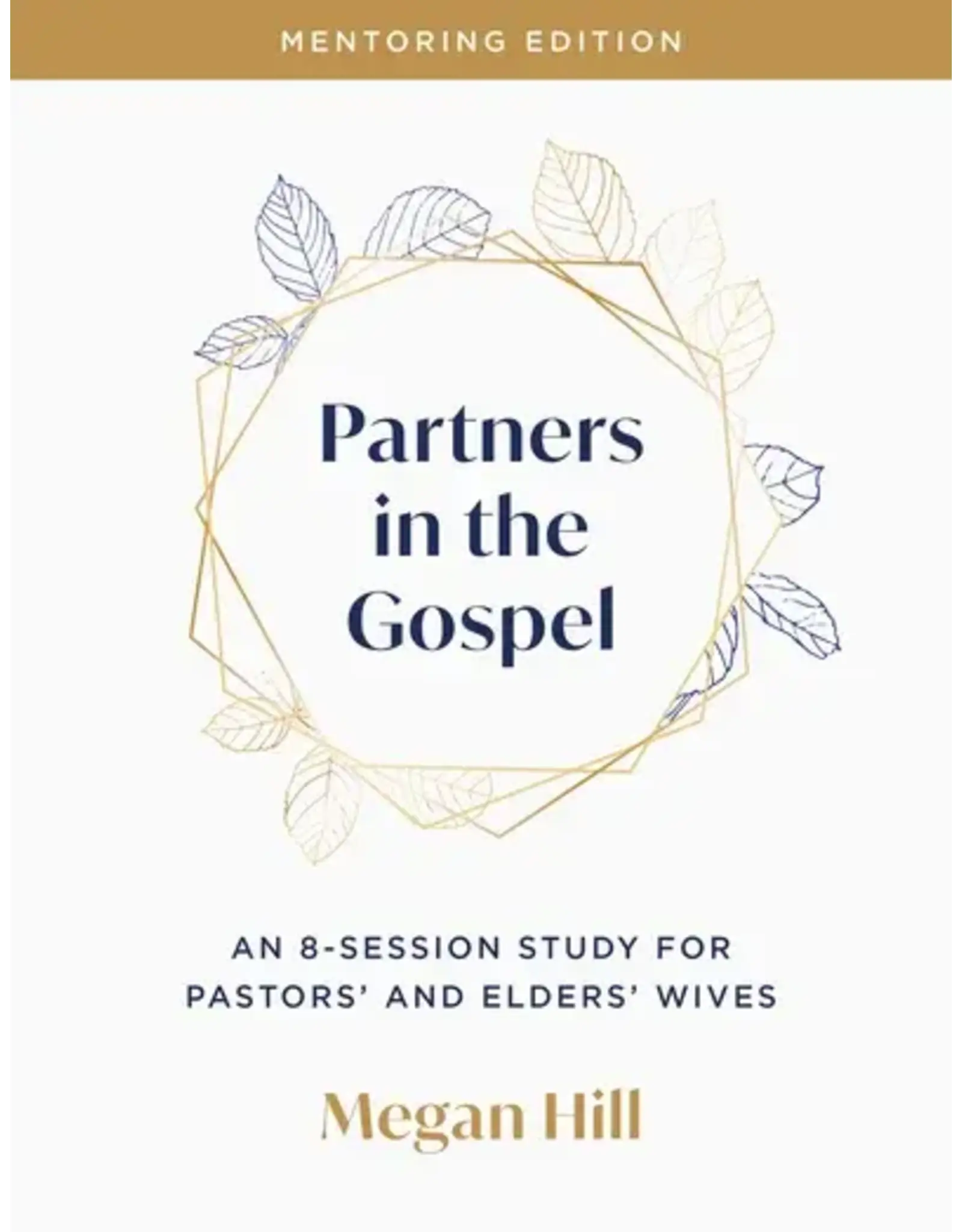 Megan Hill Partners in the Gospel