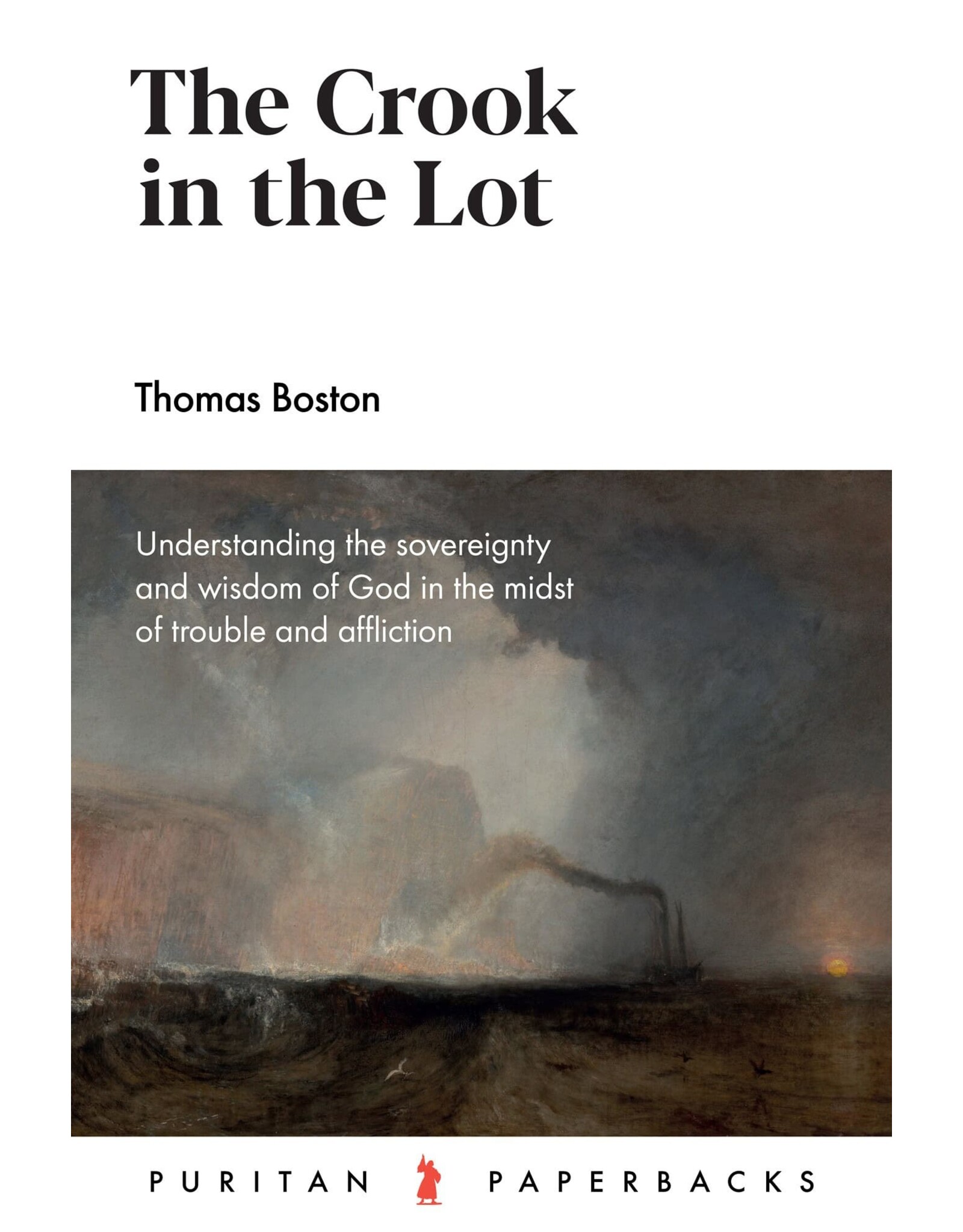 Thomas Boston The Crook in the Lot(Puritan Paperbacks)