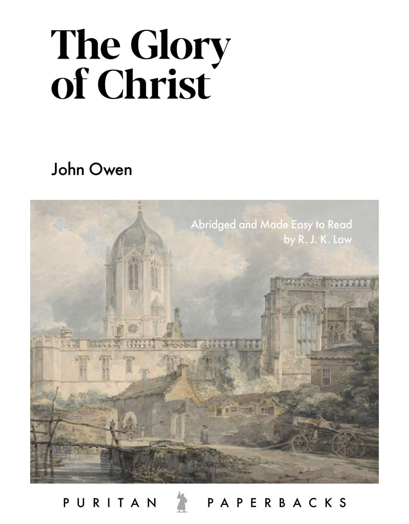 John Owen The Glory of Christ (Puritan Paperbacks)