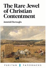 The Rare Jewel of Christian Contentment (Puritan Paperbacks)