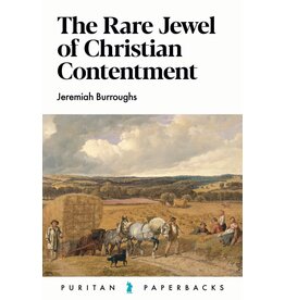 The Rare Jewel of Christian Contentment (Puritan Paperbacks)
