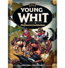 Phil Lollar and Dave Arnold Young Whit and the Phantasmic Confabulator