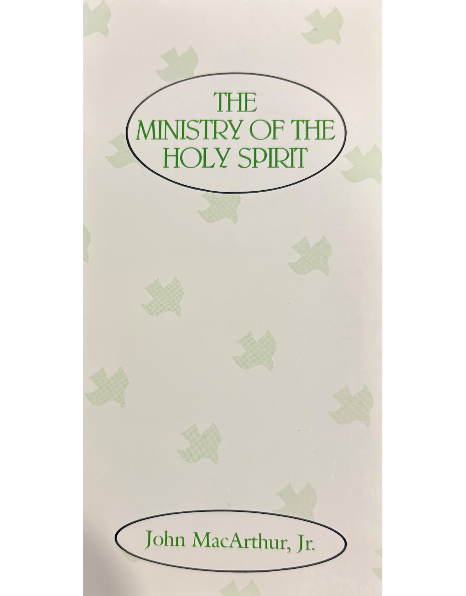 John MacArthur The Ministry of the Holy Spirit