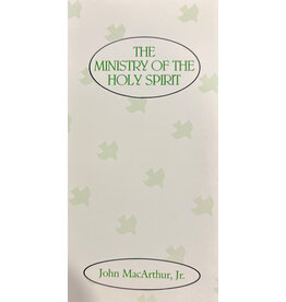 John MacArthur The Ministry of the Holy Spirit