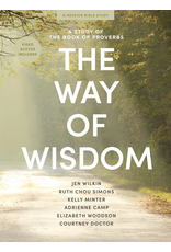 Jen Wilkin and Ruth Chou Simons The Way of Wisdom-Study of Proverbs