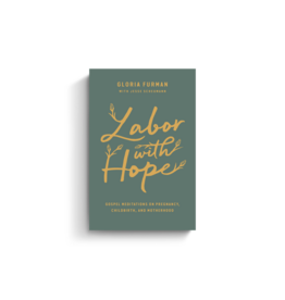 Gloria Furman Labor with Hope