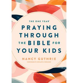 Nancy Guthrie The One Year Praying through the Bible for Your Kids