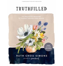 Ruth Chou Simons Truthfilled - Preaching to Yourself Through Every Season