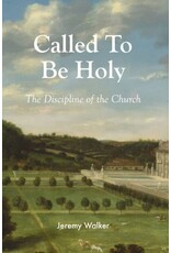Jeremy Walker Called to be Holy