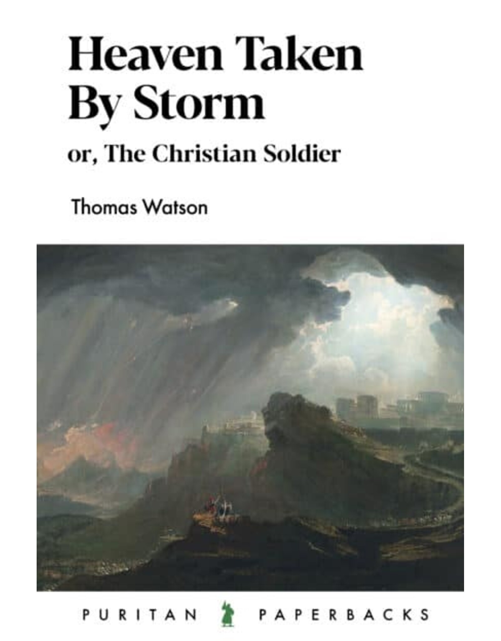Thomas Watson Heaven Taken By Storm